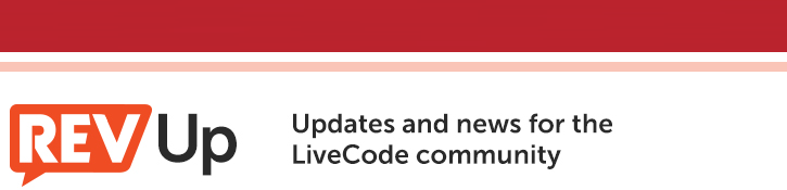 revUp, News and updates for the LiveCode Community